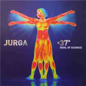 Jurga - +37° (Goal Of Science) download free