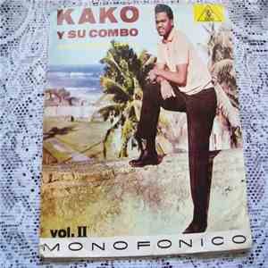 Kako Y Su Combo Canta: Chivirico Davila - Kako Y Su Combo Vol. 2 download free