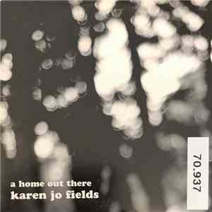 Karen Jo Fields - A Home Out There download free