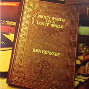 Ken Hensley - Proud Words On A Dusty Shelf download free