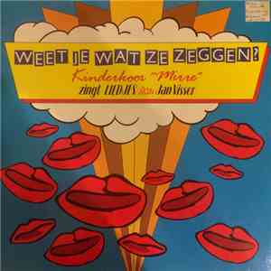 Kinderkoor Mirre - Weet Je Wat Ze Zeggen? download free
