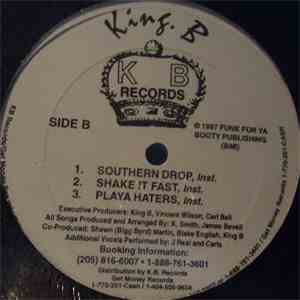 King B - Southern Drop/ Shake It Fast/ Playa Haters download free
