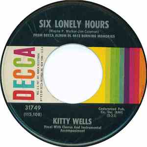Kitty Wells - Six Lonely Hours / You Don't Hear download free