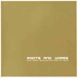 Koch>Schütz>Studer plus DJ M. Singe > DJ I-Sound - Roots And Wires download free
