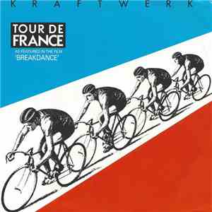 Kraftwerk - Tour De France (As Featured In The Film 'Breakdance') download free