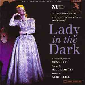 Kurt Weill, Ira Gershwin, Moss Hart - Lady In The Dark: A Musical Play (Original London Cast) download free