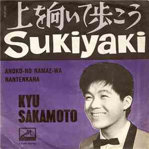 Kyu Sakamoto - Sukiyaki / Anoko-No Namae-Wa Nantenkana download free