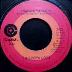 La Tropa Loca - Vida Mia Ya Volvi / Deja de Llorar download free