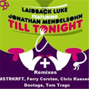 Laidback Luke Featuring Jonathan Mendelsohn - Till Tonight download free