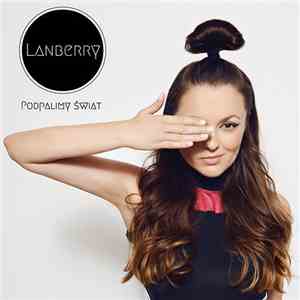 Lanberry - Podpalimy Świat download free