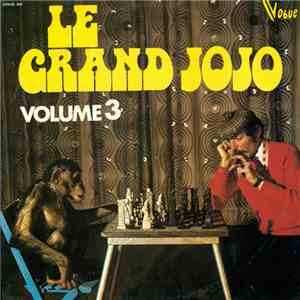 Le Grand Jojo - Le Grand Jojo Volume 3 download free