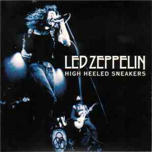 Led Zeppelin - High Heeled Sneakers download free