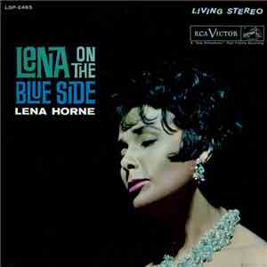 Lena Horne - Lena On The Blue Side download free Lena Horne - Lena On The Blue Side download mp3 flac