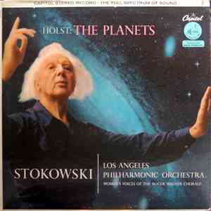 Leopold Stokowski Conducting The Los Angeles Philharmonic Orchestra And The Women's Voices Of The Roger Wagner Chorale, Holst - The Planets download mp3 flac