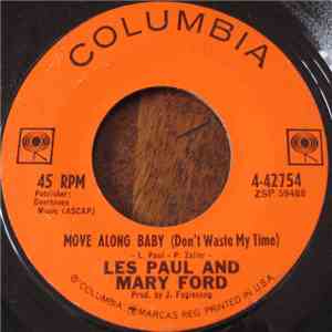 Les Paul & Mary Ford - Move Along Baby (Don't Waste My Time)/ Gentle Is Your Love download mp3 flac