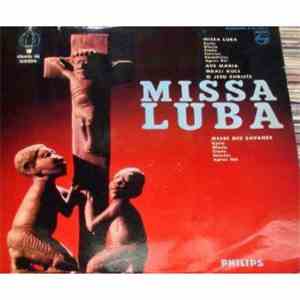 Les Troubadours Du Roi Baudouin - Missa Luba - Messe Des Savanes download free