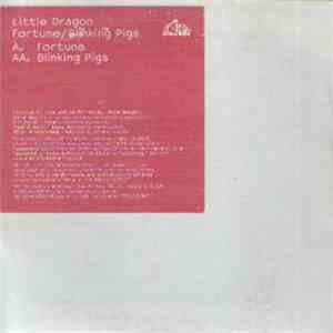 Little Dragon - Fortune / Blinking Pigs download free