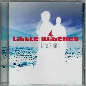 Little Witches - Late 2 Nite download free