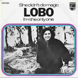 Lobo  - She Didn't Do Magic download free