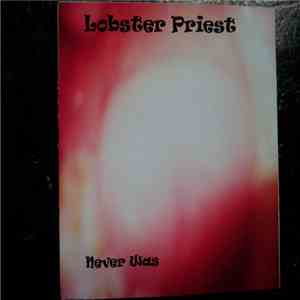 Lobster Priest - Never Was download free