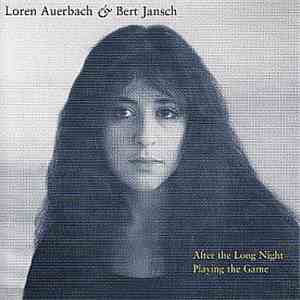 Loren Auerbach & Bert Jansch - After The Long Night / Playing The Game download free