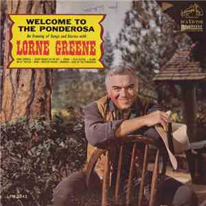 Lorne Greene - Welcome To The Ponderosa download free