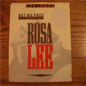 Los Lobos - Set Me Free ( Rosa Lee ) download free