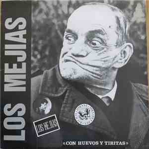 Los Mejias - Con Huevos Y Tiritas download free