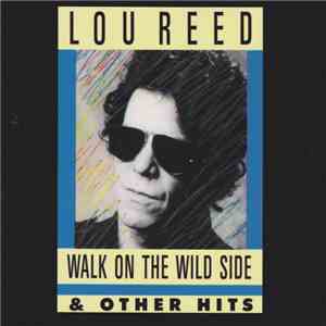 Lou Reed - Walk On The Wild Side & Other Hits download free