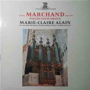 Louis Marchand, Marie-Claire Alain - Pièces pour Orgue download free