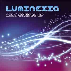 Luminexia - Mind Control EP download free