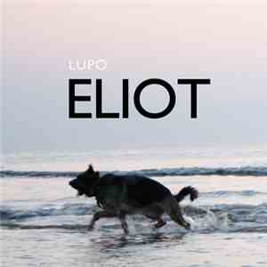 Lupo a.k.a der Fux - Eliot EP download free