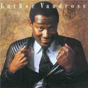 Luther Vandross - Never Too Much download free