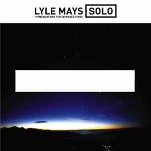 Lyle Mays - Solo (Improvisations For Expanded Piano) download free