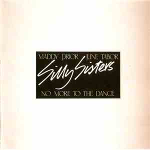 Maddy Prior - June Tabor : Silly Sisters - No More To The Dance download free