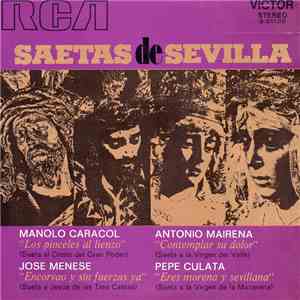 Manolo Caracol, José Menese, Antonio Mairena, Pepe Culata - Saetas de Sevilla download free Manolo Caracol, José Menese, Antonio Mairena, Pepe Culata - Saetas de Sevilla download mp3 flac