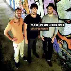 Marc Perrenoud Trio - Vestry Lamento download free