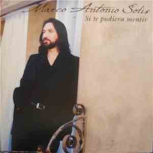 Marco Antonio Solís - Si Te Pudiera Mentir download free