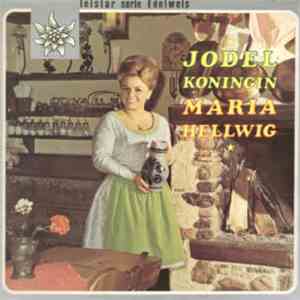 Maria Hellwig - Jodelkoningin Maria Hellwig download mp3 flac