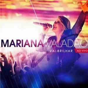 Mariana Valadão - Vai Brilhar (Ao Vivo) download free