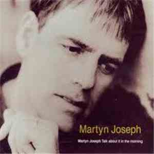 Martyn Joseph - Talk About It In The Morning download free