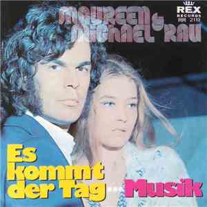 Maureen & Michael Rau  - Es Kommt Der Tag / Musik download free