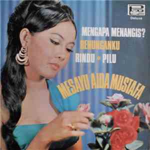 Mesayu Aida Mustafa Dengan Iringan The Rollies - Mengapa Menangis? download free