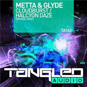 Metta & Glyde - Cloudburst / Halcyon Daze download free