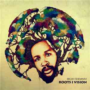 Micah Shemaiah - Roots I Vision download free