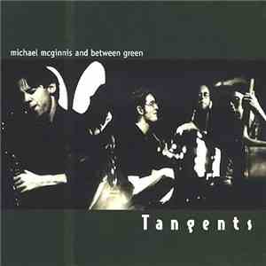 Michael McGinnis  And Between Green - Tangents download free