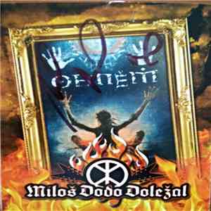 Miloš Dodo Doležal - Ohněm download free