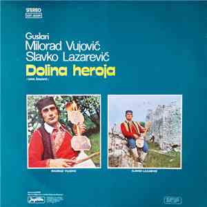 Milorad Vujović, Slavko Lazarević - Dolina Heroja download free