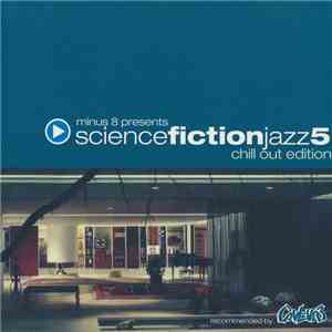 Minus 8 - Science Fiction Jazz 5 Chill Out Edition download free