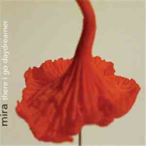 Mira - There I Go Daydreamer download free